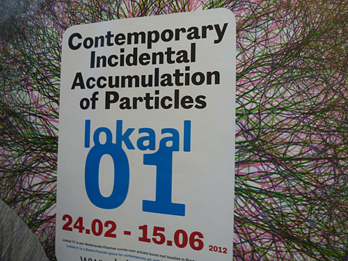 Contemporary Incidental Accumulation of Particles @ Lokaal01