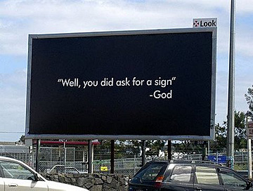 \'Well, you did ask for a sign\', God