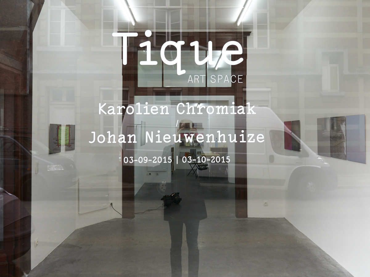 Opening Karolien Chromiak Johan Nieuwenhuize Tique